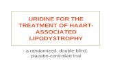URIDINE FOR THE TREATMENT OF HAART- ASSOCIATED LIPODYSTROPHY - a randomized, double-blind, placebo-controlled trial.