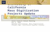 University of California Mass Digitization Projects Update Users Council Annual Meeting May 8, 2008 Heather Christenson, Mass Digitization Project Mgr,