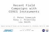 Z. P. Szewczyk GIST 25, 23-25 Oct. 2006 Recent Field Campaigns with CERES Instruments Z. Peter Szewczyk Kory J. Priestley Lou Smith Remote Sensing of Clouds.