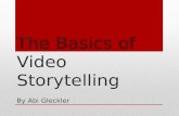 The Basics of Video Storytelling By Abi Gleckler.