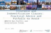 Insurance and Indemnification Clauses: Practical Advice and Pitfalls to Avoid WMACCA Non-Profits and Associations Forum July 11, 2013.
