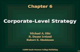 Ch6-1 Chapter 6 Corporate-Level Strategy Michael A. Hitt R. Duane Ireland Robert E. Hoskisson Michael A. Hitt R. Duane Ireland Robert E. Hoskisson ©2000.