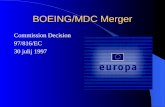 BOEING/MDC Merger Commission Decision 97/816/EC 30 julij 1997.