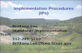 Implementation Procedures (IPs) Brittany Lee Standards Implementation Team 512-239-5210Brittany.Lee@tceq.texas.gov.