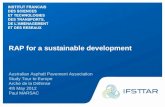 Paul Marsac – Australian Asphalt Pavement Association Study Tour to Europe - 4th May 2012 1 RAP for a sustainable development Australian Asphalt Pavement.