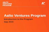 Aalto Ventures Program Introduction to the Program Sep 2015.