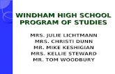 WINDHAM HIGH SCHOOL PROGRAM OF STUDIES MRS. JULIE LICHTMANN MRS. CHRISTI DUNN MR. MIKE KESHIGIAN MRS. KELLIE STEWARD MR. TOM WOODBURY.