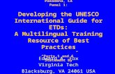 ETD’2001, March 22, 2001, Caltech, Pasadena, CA Panel 1: Developing the UNESCO International Guide for ETDs: A Multilingual Training Resource of Best Practices.