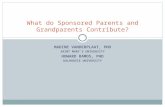 MADINE VANDERPLAAT, PHD SAINT MARY’S UNIVERSITY HOWARD RAMOS, PHD DALHOUSIE UNIVERSITY What do Sponsored Parents and Grandparents Contribute?