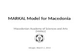 MARKAL Model for Macedonia Macedonian Academy of Sciences and Arts (MANU) Skopje, March 1, 2011.