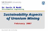 Eng.monash.edu.au/enveng Dr Gavin M Mudd Environmental Engineering Sustainability Aspects of Uranium Mining February 2007.