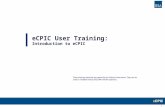 0 eCPIC User Training: Introduction to eCPIC These training materials are owned by the Federal Government. They can be used or modified only by FESCOM.