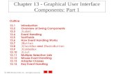 2003 Prentice Hall, Inc. All rights reserved. Outline 13.1 Introduction 13.2 Overview of Swing Components 13.3 JLabel 13.4 Event Handling 13.5 TextFields.