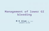 Management of lower GI bleeding M K Alam MS; FRCS ALMAAREFA COLLEGE.