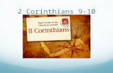 2 Corinthians 9-10. 2 Corinthians 9 Paul had boasted to the Macedonians about the Corinthians’ eagerness to contribute. But now was the time for final.
