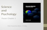 Science and Psychology Slides Prepared by Alison L. O’Malley Passer Chapter 1.