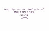 Description and Analysis of MULTIPLIERS using LAVA.