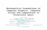 Mathematical Foundations of Computer Graphics, Computer Vision and Computation in Projective Space Vaclav Skala skala@kiv.zcu.czskala@kiv.zcu.cz subj.