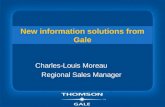 New information solutions from Gale Charles-Louis Moreau Regional Sales Manager.