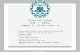 Signal and Systems Prof. H. Sameti Chapter 9: Laplace Transform  Motivatio n and Definition of the (Bilateral) Laplace Transform  Examples of Laplace.