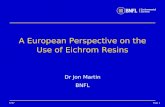 Page 16747 A European Perspective on the Use of Eichrom Resins Dr Jon Martin BNFL.