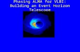 Phasing ALMA for VLBI: Building an Event Horizon Telescope.
