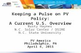 Rusty Haynes N.C. Solar Center / DSIRE N.C. State University Keeping a Pulse on PV Policy: A Current U.S. Overview PV America Philadelphia, PA April 4,