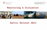 Monitoring & Evaluation Baltic Retreat 2013 Federal Department of Foreign Affairs FDFA Swiss Agency for Development and Cooperation SDC Federal Department.