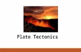 Plate Tectonics. Objectives 1. Know the different tectonic plates 2. Understand how the tectonic plates move 3. Understand what happens at the different.