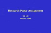 Research Paper Assignment CS 435 Winter, 2004. As an important part of the course requirement, each student will participate in a group project to prepare.