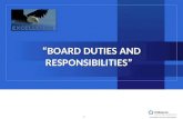 1 Your Business, Our Focus, Expert Solutions “BOARD DUTIES AND RESPONSIBILITIES”