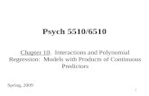 1 Psych 5510/6510 Chapter 10. Interactions and Polynomial Regression: Models with Products of Continuous Predictors Spring, 2009.