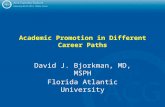 Academic Promotion in Different Career Paths David J. Bjorkman, MD, MSPH Florida Atlantic University.