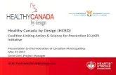 Healthy Canada by Design (HCBD) Coalition Linking Action & Science for Prevention (CLASP) Initiative Presentation to the Federation of Canadian Municipalities.