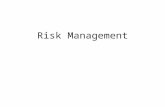 Risk Management. Risk Management Readings “Beyond Value at Risk” Kevin Dowd Wiley 1998 “Mastering Risk Volume 1 and 2” FT Prentice Hall 2001 “Risk Management.