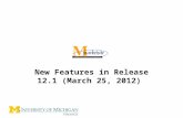 New Features in Release 12.1 (March 25, 2012). Release 11.3 New Features –History Tab will be removed (Document Search replaces History Tab) –Document.