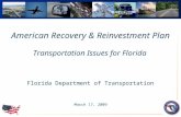 American Recovery & Reinvestment Plan Florida Department of Transportation Transportation Issues for Florida March 17, 2009.