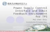 EPICS 2011 Spring Meeting, Hsinchu, June 13-17, 2011 Pei-Chen Chiu On-behalf of the TPS Feedback Team NSRRC, Hsinchu, Taiwan Power Supply Control Interface.
