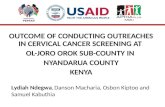 OUTCOME OF CONDUCTING OUTREACHES IN CERVICAL CANCER SCREENING AT OL-JORO OROK SUB-COUNTY IN NYANDARUA COUNTY KENYA Lydiah Ndegwa, Danson Macharia, Osbon.