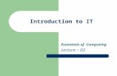 Introduction to IT Essentials of Computing Lecture – 02.
