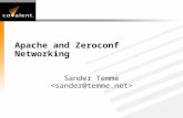 Apache and Zeroconf Networking Sander Temme. Agenda u What is Zeroconf? u Technology Overview u Existing Initiatives u Zeroconf-enabling Apache httpd.