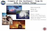 Climate of the Southeast: From El Niño to Climate Change Water Summit XIV Albany, GA June17, 2008 David F. Zierden Florida State Climatologist Center for.