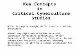 Key Concepts in Critical Cyberculture Studies NOTE: Strangely enough, definitions are seldom definitive. Almost any important word has multiple, sometimes.