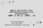 Navy Doctrine For Antiterrorism/Force Protection NWP 3-07.2 (REV. A) YN1 Brockington 301-669-2112anthonio.brockington.navy.mil.