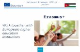 National Erasmus+ Office - Jordan Work together with European higher education institutions Erasmus+