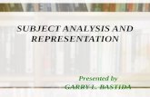 SUBJECT ANALYSIS AND REPRESENTATION Presented by GARRY L. BASTIDA.