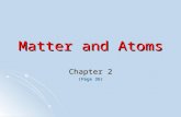 Matter and Atoms Chapter 2 (Page 36). Essential Question How does kinetic energy determine the phases and physical properties of matter? How does kinetic.