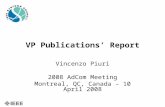 VP Publications’ Report Vincenzo Piuri 2008 AdCom Meeting Montreal, QC, Canada – 10 April 2008.