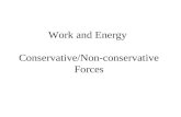 Work and Energy Conservative/Non-conservative Forces.