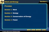 Work and Energy Section 1 © Houghton Mifflin Harcourt Publishing Company Preview Section 1 WorkWork Section 2 EnergyEnergy Section 3 Conservation of EnergyConservation.